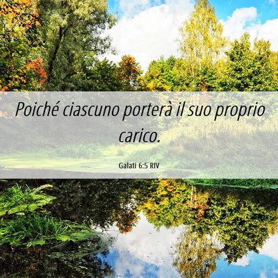 Picture 06 - Galati 6:5 RIV - Poiché ciascuno porterà il suo proprio - Bible Verse Picture