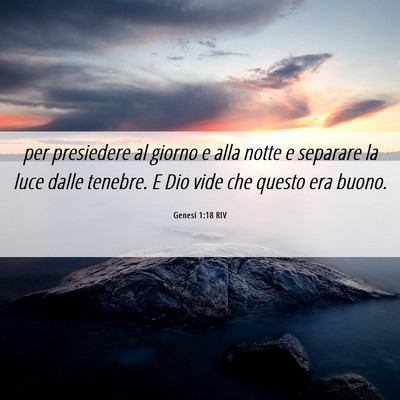 Picture 06 - Genesi 1:18 RIV - per presiedere al giorno e alla notte e separare - Bible Verse Picture