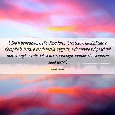 Picture 06 - Genesi 1:28 RIV - E Dio li benedisse; e Dio disse loro: “Crescete - Bible Verse Picture