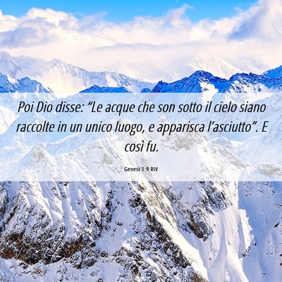Picture 06 - Genesi 1:9 RIV - Poi Dio disse: “Le acque che son sotto il cielo - Bible Verse Picture