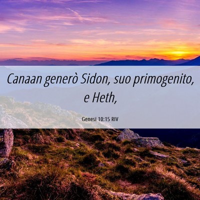 Picture 06 - Genesi 10:15 RIV - Canaan generò Sidon, suo primogenito, e - Bible Verse Picture