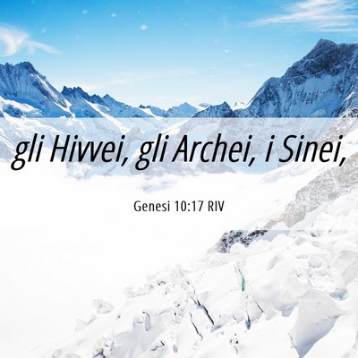 Picture 06 - Genesi 10:17 RIV - gli Hivvei, gli Archei, i - Bible Verse Picture