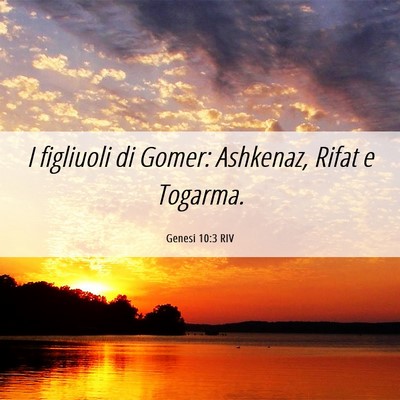 Picture 06 - Genesi 10:3 RIV - I figliuoli di Gomer: Ashkenaz, Rifat e - Bible Verse Picture