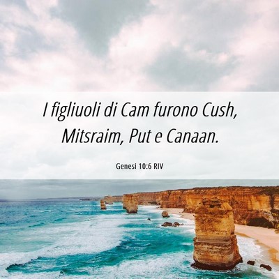 Picture 06 - Genesi 10:6 RIV - I figliuoli di Cam furono Cush, Mitsraim, Put e - Bible Verse Picture