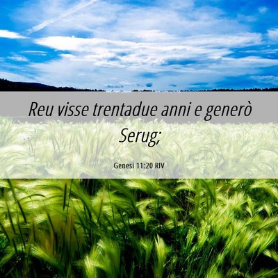Picture 06 - Genesi 11:20 RIV - Reu visse trentadue anni e generò - Bible Verse Picture