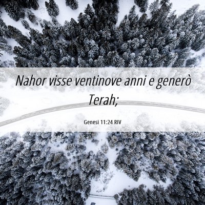 Picture 06 - Genesi 11:24 RIV - Nahor visse ventinove anni e generò - Bible Verse Picture
