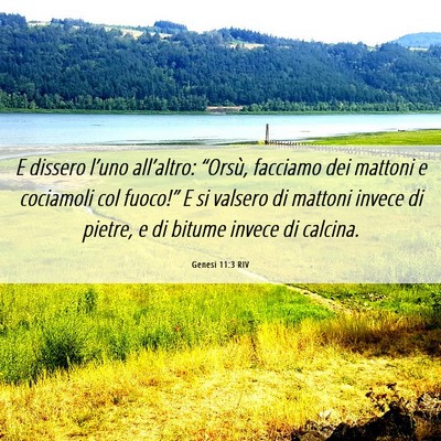 Picture 06 - Genesi 11:3 RIV - E dissero l’uno all’altro: “Orsù, facciamo - Bible Verse Picture