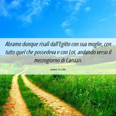 Picture 06 - Genesi 13:1 RIV - Abramo dunque risalì dall’Egitto con sua - Bible Verse Picture
