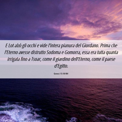 Picture 06 - Genesi 13:10 RIV - E Lot alzò gli occhi e vide l’intera pianura - Bible Verse Picture