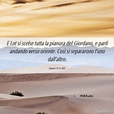 Picture 06 - Genesi 13:11 RIV - E Lot si scelse tutta la pianura del Giordano, e - Bible Verse Picture