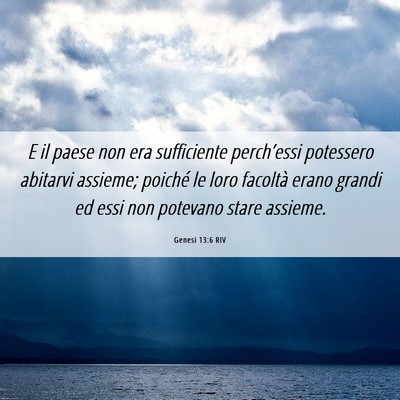 Picture 06 - Genesi 13:6 RIV - E il paese non era sufficiente perch’essi - Bible Verse Picture