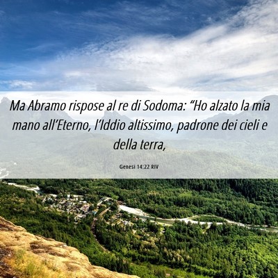 Picture 06 - Genesi 14:22 RIV - Ma Abramo rispose al re di Sodoma: “Ho alzato - Bible Verse Picture