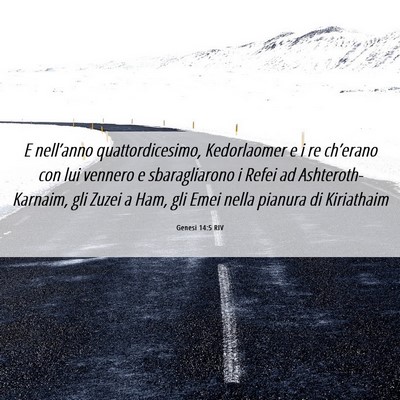 Picture 06 - Genesi 14:5 RIV - E nell’anno quattordicesimo, Kedorlaomer e i re - Bible Verse Picture