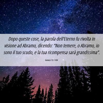 Picture 06 - Genesi 15:1 RIV - Dopo queste cose, la parola dell’Eterno fu - Bible Verse Picture