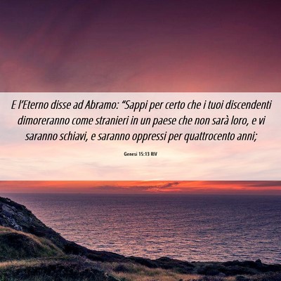 Picture 06 - Genesi 15:13 RIV - E l’Eterno disse ad Abramo: “Sappi per certo - Bible Verse Picture