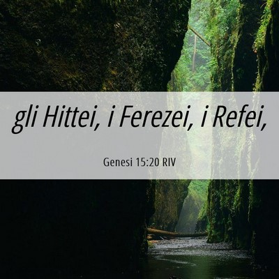 Picture 06 - Genesi 15:20 RIV - gli Hittei, i Ferezei, i - Bible Verse Picture