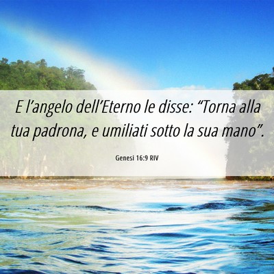 Picture 06 - Genesi 16:9 RIV - E l’angelo dell’Eterno le disse: “Torna - Bible Verse Picture