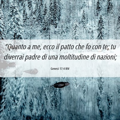 Picture 06 - Genesi 17:4 RIV - “Quanto a me, ecco il patto che fo con te; tu - Bible Verse Picture