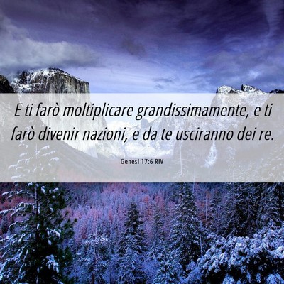 Picture 06 - Genesi 17:6 RIV - E ti farò moltiplicare grandissimamente, e ti - Bible Verse Picture