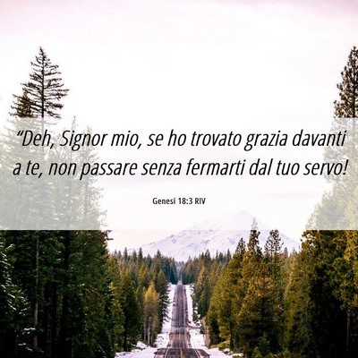 Picture 06 - Genesi 18:3 RIV - “Deh, Signor mio, se ho trovato grazia davanti - Bible Verse Picture