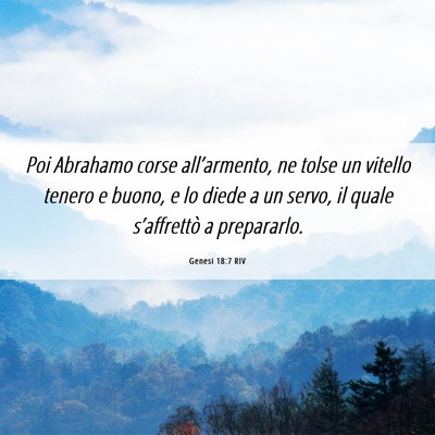 Picture 06 - Genesi 18:7 RIV - Poi Abrahamo corse all’armento, ne tolse un - Bible Verse Picture
