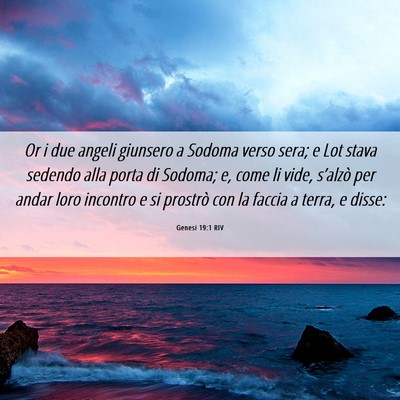 Picture 06 - Genesi 19:1 RIV - Or i due angeli giunsero a Sodoma verso sera; e - Bible Verse Picture