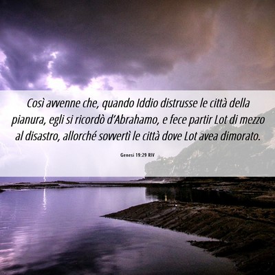 Picture 06 - Genesi 19:29 RIV - Così avvenne che, quando Iddio distrusse le - Bible Verse Picture