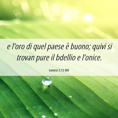Picture 06 - Genesi 2:12 RIV - e l’oro di quel paese è buono; quivi si trovan - Bible Verse Picture