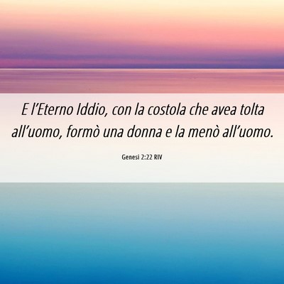 Picture 06 - Genesi 2:22 RIV - E l’Eterno Iddio, con la costola che avea tolta - Bible Verse Picture
