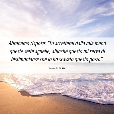 Picture 06 - Genesi 21:30 RIV - Abrahamo rispose: “Tu accetterai dalla mia mano - Bible Verse Picture