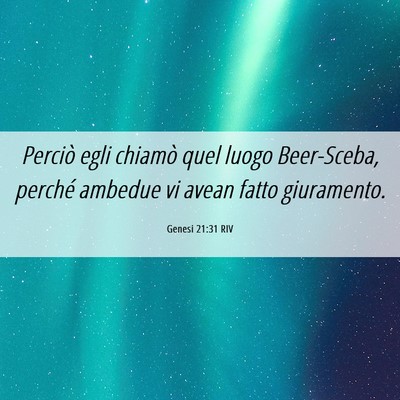 Picture 06 - Genesi 21:31 RIV - Perciò egli chiamò quel luogo Beer-Sceba, - Bible Verse Picture