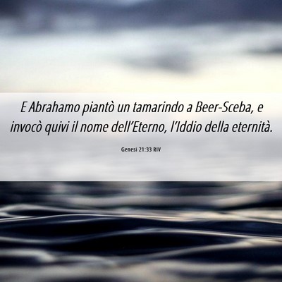 Picture 06 - Genesi 21:33 RIV - E Abrahamo piantò un tamarindo a Beer-Sceba, e - Bible Verse Picture