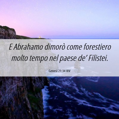 Picture 06 - Genesi 21:34 RIV - E Abrahamo dimorò come forestiero molto tempo - Bible Verse Picture