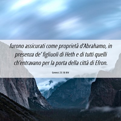 Picture 06 - Genesi 23:18 RIV - furono assicurati come proprietà d’Abrahamo, - Bible Verse Picture