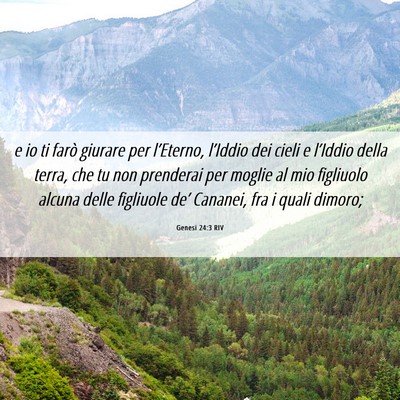 Picture 06 - Genesi 24:3 RIV - e io ti farò giurare per l’Eterno, l’Iddio - Bible Verse Picture