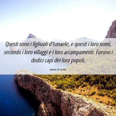 Picture 06 - Genesi 25:16 RIV - Questi sono i figliuoli d’Ismaele, e questi i - Bible Verse Picture