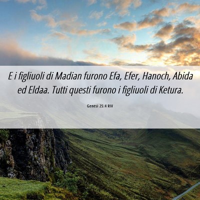 Picture 06 - Genesi 25:4 RIV - E i figliuoli di Madian furono Efa, Efer, Hanoch, - Bible Verse Picture