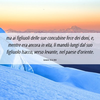 Picture 06 - Genesi 25:6 RIV - ma ai figliuoli delle sue concubine fece dei - Bible Verse Picture
