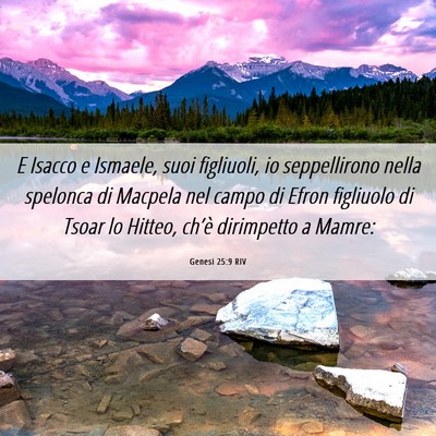 Picture 06 - Genesi 25:9 RIV - E Isacco e Ismaele, suoi figliuoli, io - Bible Verse Picture