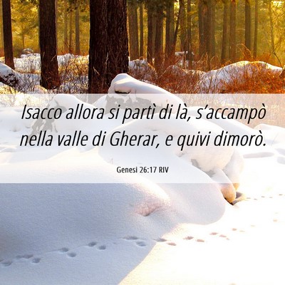 Picture 06 - Genesi 26:17 RIV - Isacco allora si partì di là, s’accampò - Bible Verse Picture