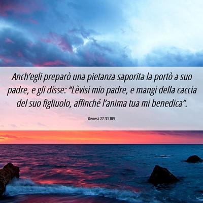 Picture 06 - Genesi 27:31 RIV - Anch’egli preparò una pietanza saporita la - Bible Verse Picture