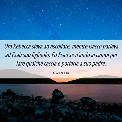 Picture 06 - Genesi 27:5 RIV - Ora Rebecca stava ad ascoltare, mentre Isacco - Bible Verse Picture