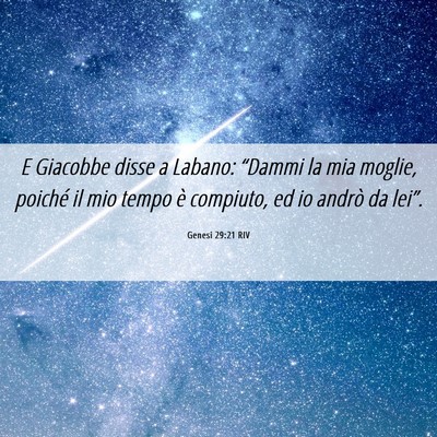 Picture 06 - Genesi 29:21 RIV - E Giacobbe disse a Labano: “Dammi la mia - Bible Verse Picture