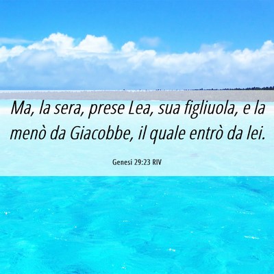 Picture 06 - Genesi 29:23 RIV - Ma, la sera, prese Lea, sua figliuola, e la menò - Bible Verse Picture