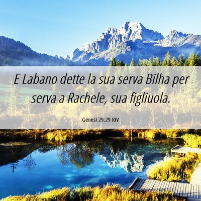Picture 06 - Genesi 29:29 RIV - E Labano dette la sua serva Bilha per serva a - Bible Verse Picture