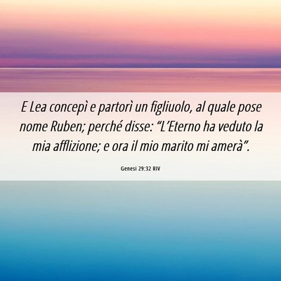 Picture 06 - Genesi 29:32 RIV - E Lea concepì e partorì un figliuolo, al quale - Bible Verse Picture