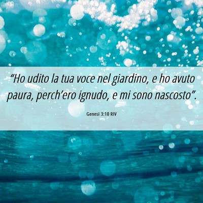 Picture 06 - Genesi 3:10 RIV - “Ho udito la tua voce nel giardino, e ho avuto - Bible Verse Picture