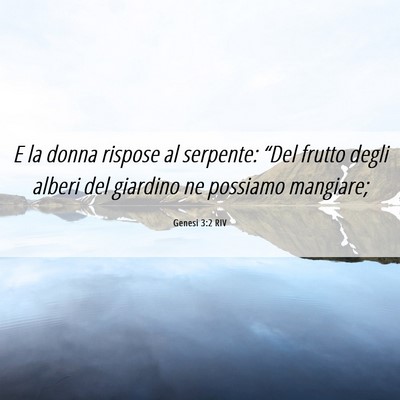 Picture 06 - Genesi 3:2 RIV - E la donna rispose al serpente: “Del frutto - Bible Verse Picture