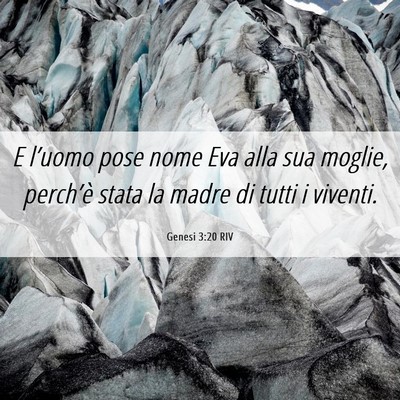 Picture 06 - Genesi 3:20 RIV - E l’uomo pose nome Eva alla sua moglie, - Bible Verse Picture