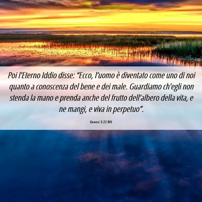 Picture 06 - Genesi 3:22 RIV - Poi l’Eterno Iddio disse: “Ecco, l’uomo è - Bible Verse Picture